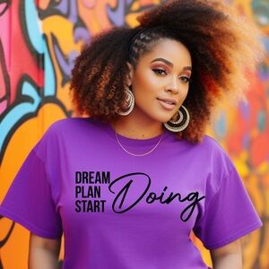 Dream Plan Start Doing T-shirt, Women’s Tshirt, Comfort, Crewneck